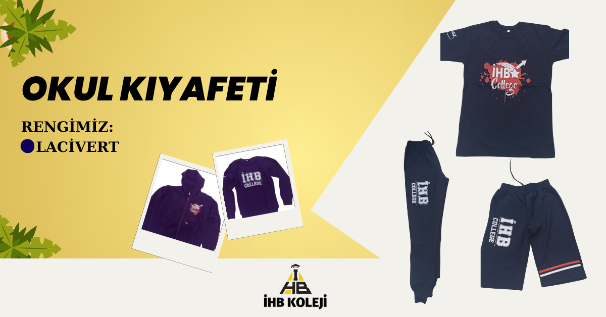 OKUL KIYAFETLERİMİZ